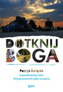 dotknij-boga-w-poszukiwaniu-ludzi-ktorym-pozostalo-tylko-szczescie-b-iext28562040