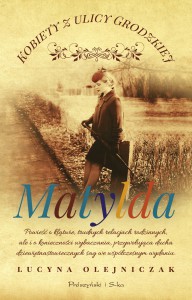 Kobiety.z.ulicy.Grodzkiej_Matylda