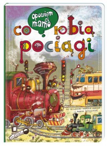 opowiem_ci_mamo_co_robia_pociagi